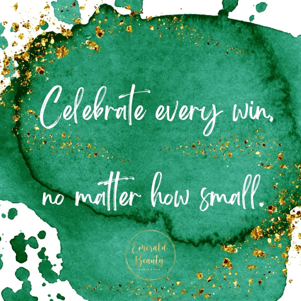 Promise to Always Celebrate Small Wins